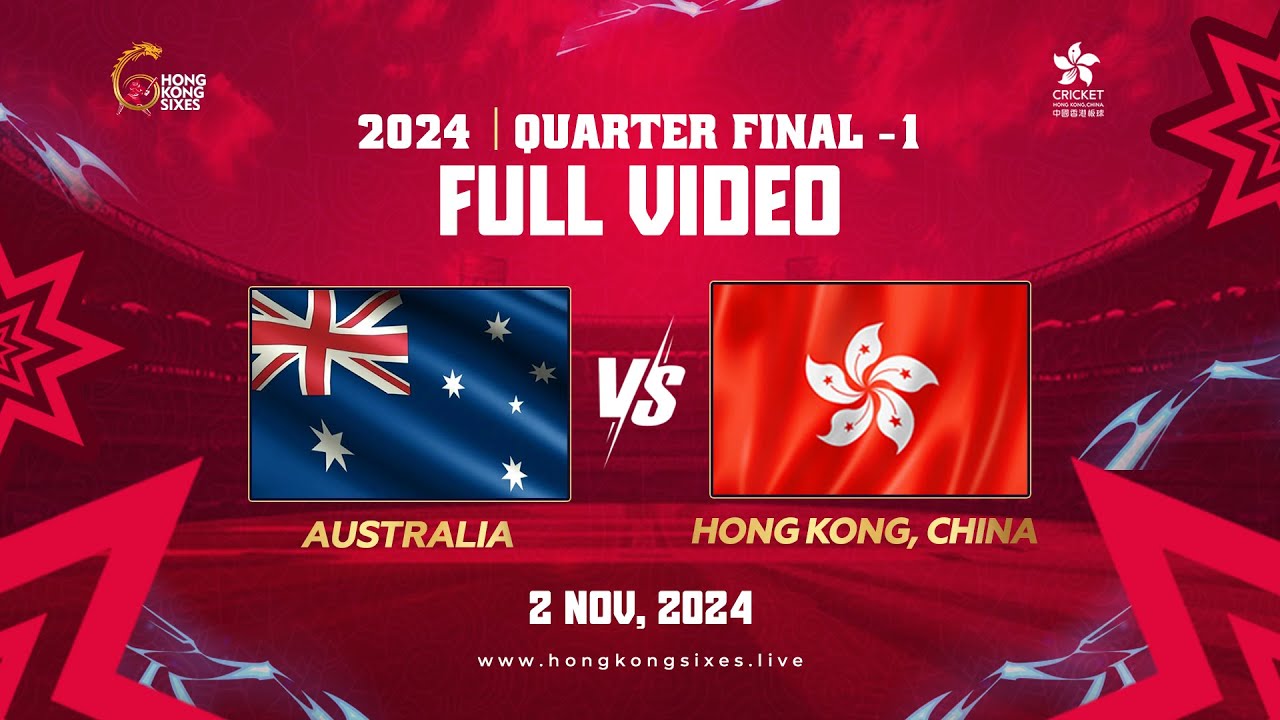 Hong Kong Sixes Match 15 QF 1 (Australia vs Hong Kong, China)