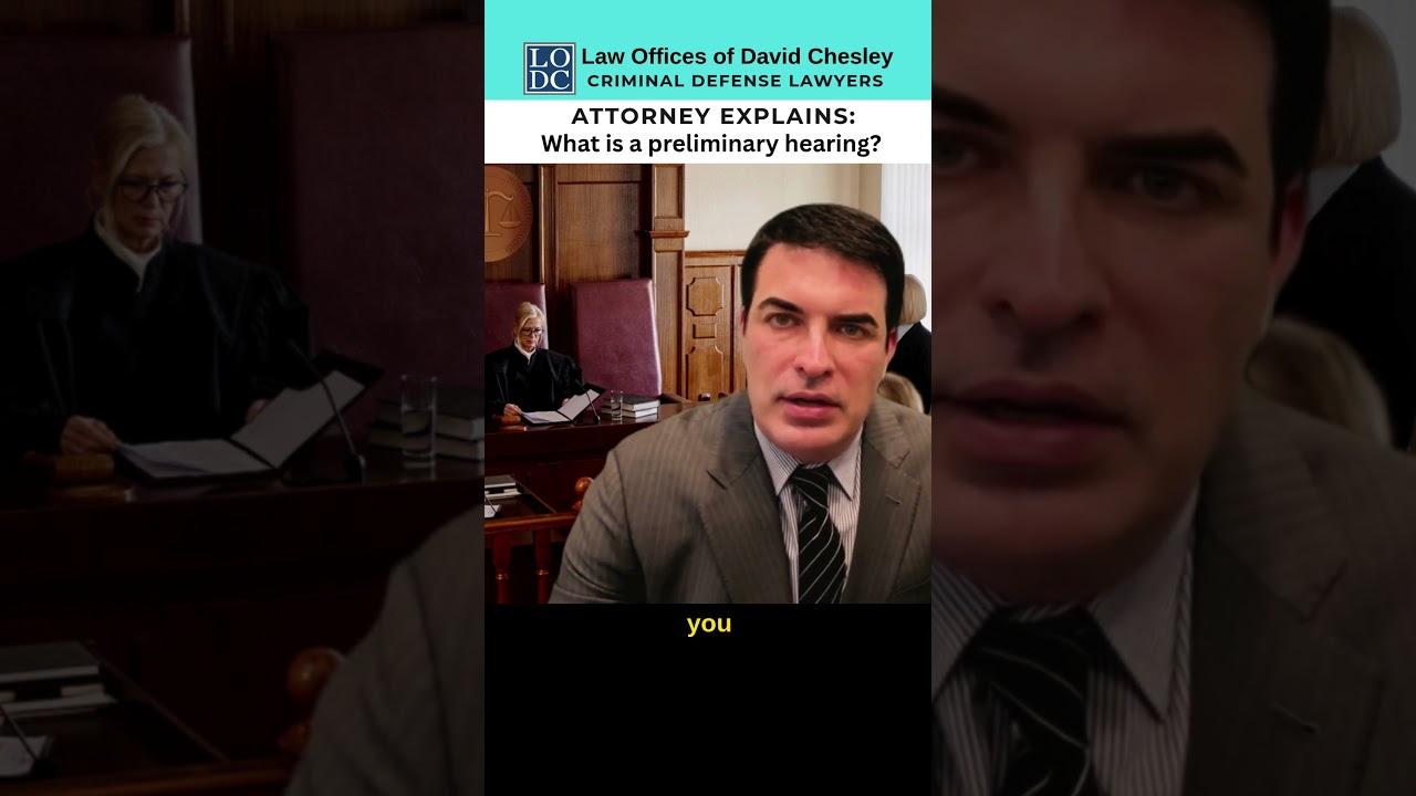 ATTORNEY EXPLAINS: What is a Preliminary Hearing?