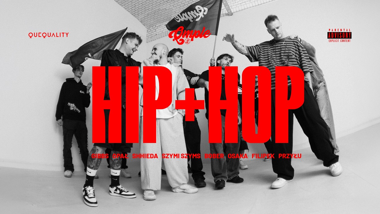 QMPLE, Gibbs, Opał, Bober, Filipek, Szymi Szyms, Shhieda, Przyłu, OsaKa - HIP+HOP (prod. Gibbs)