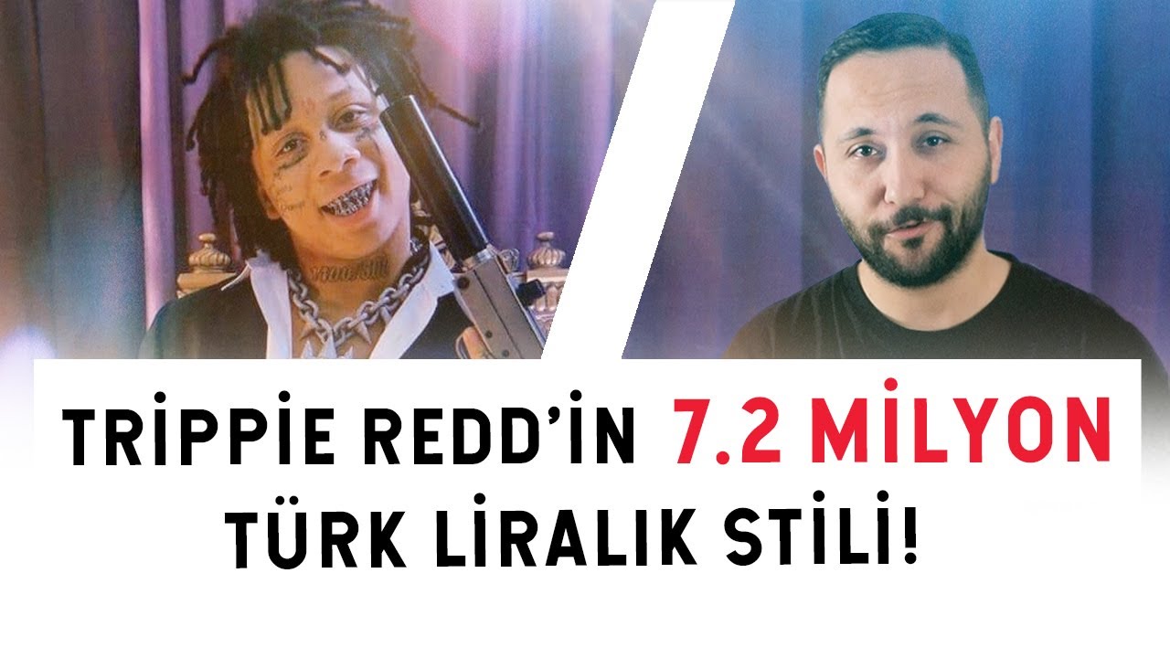 Trippie Redd'in 7.2 MİLYON Liralık Stili! | Reaksiyon | Stil İncelemesi