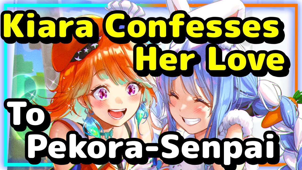 【ENG Sub】Takanashi Kiara - Confesses her Love to Pekora-senpai