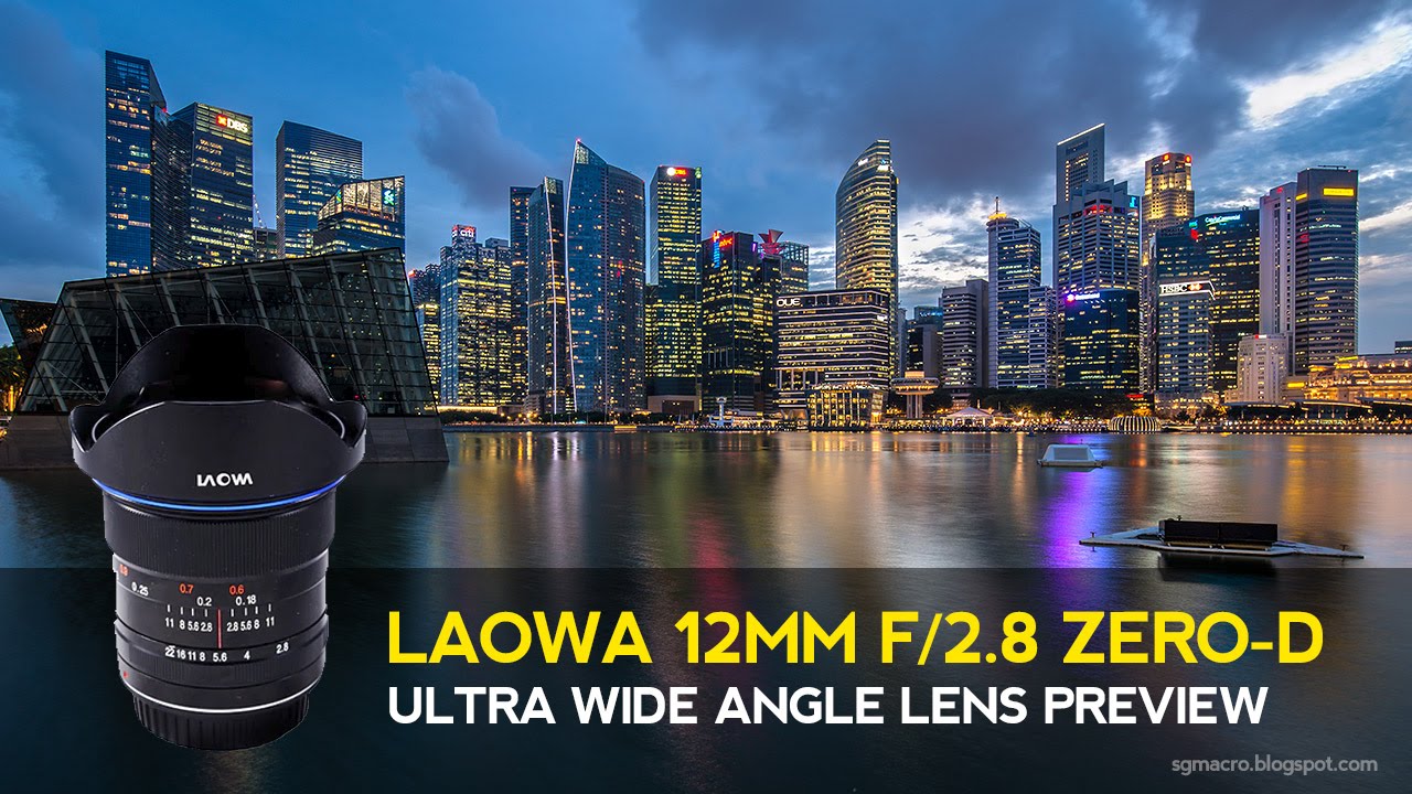 Laowa 12mm F/2.8 ZERO-D Ultra Wide Angle Lens Preview