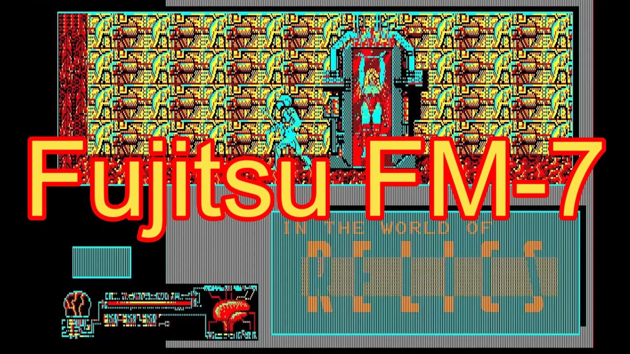 [FM-7] RELICS レリクス Longplay - Walkthrough, Fujitsu FM-7, 1986.