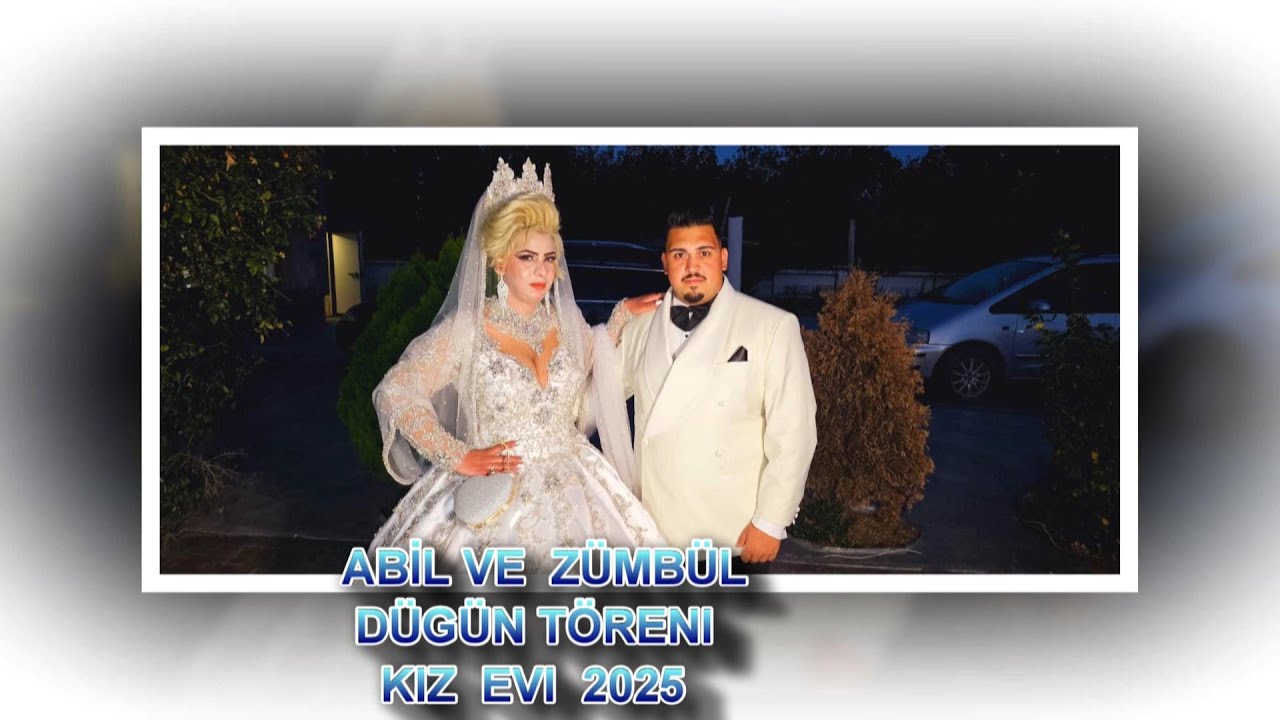 ABİL VE ZÜMBÜL   DÜGÜN TÖRENI 2025 KIZ EVI