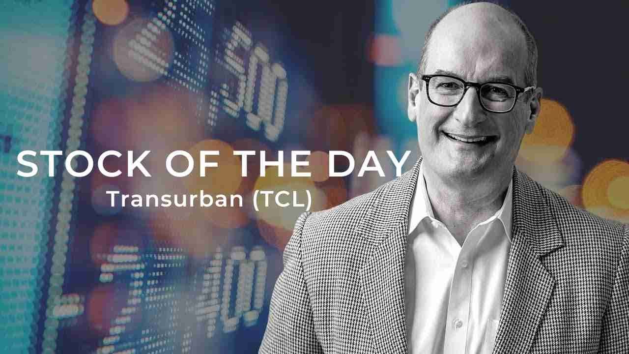 The Stock of the Day is Transurban (TCL)