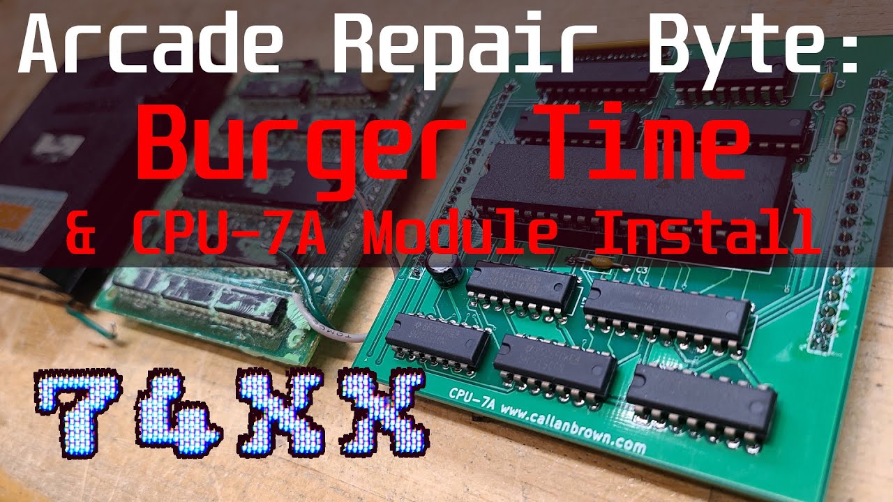 Arcade Repair Byte & CPU-7A Module Installation - Burger Time