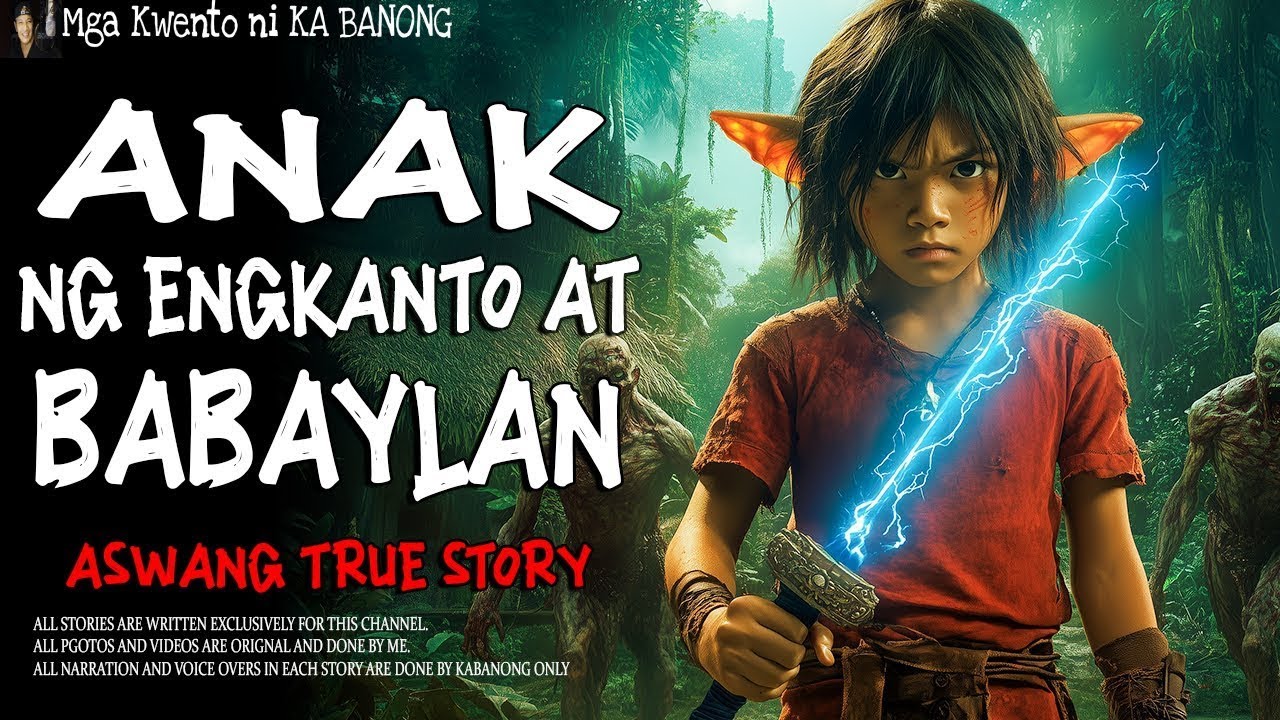 ANAK NG ENGKANTO AT BABAYLAN _ Kwentong Aswang _ True Story.