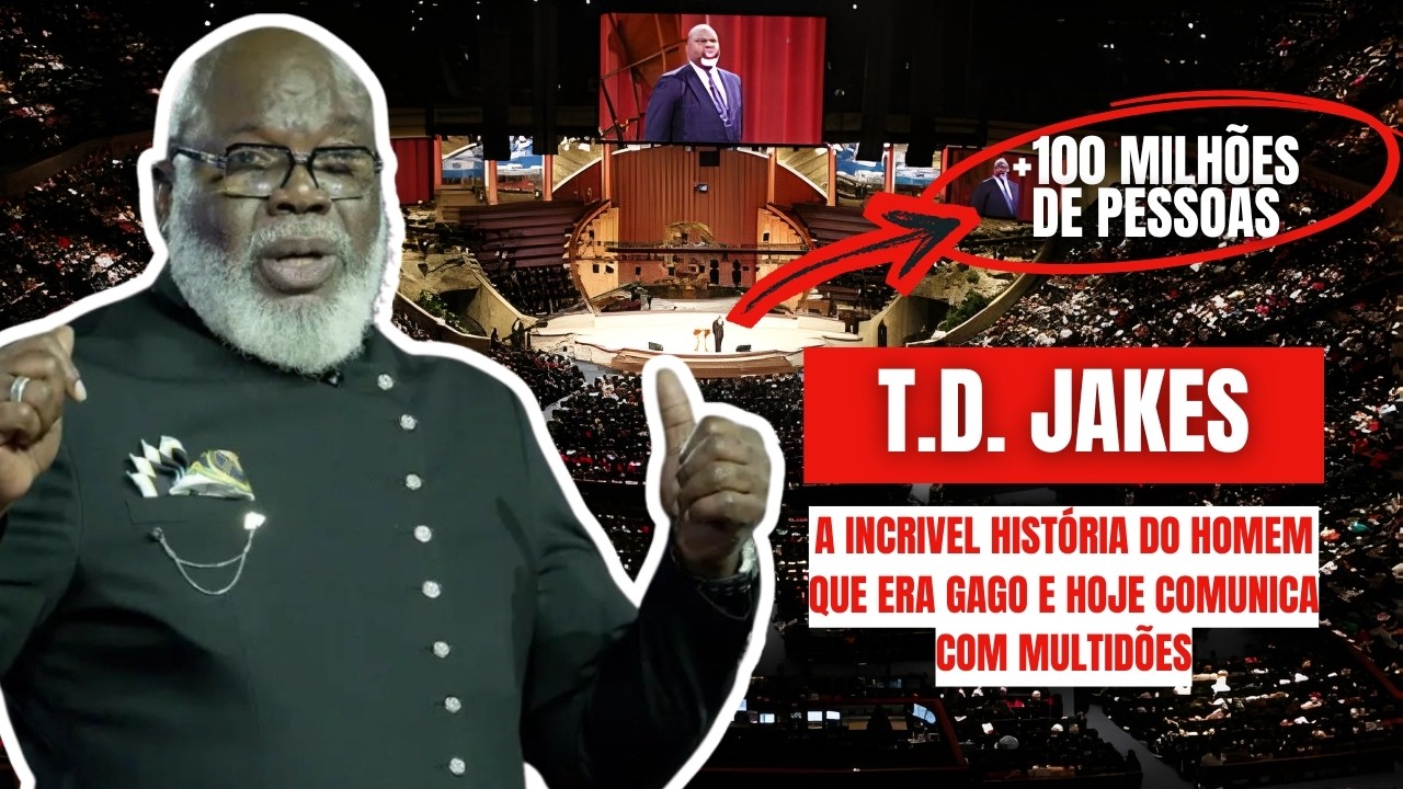 T. D. JAKES -  A história do pregador que era gago e hoje alcança mais de 100 Milhões de Pessoas