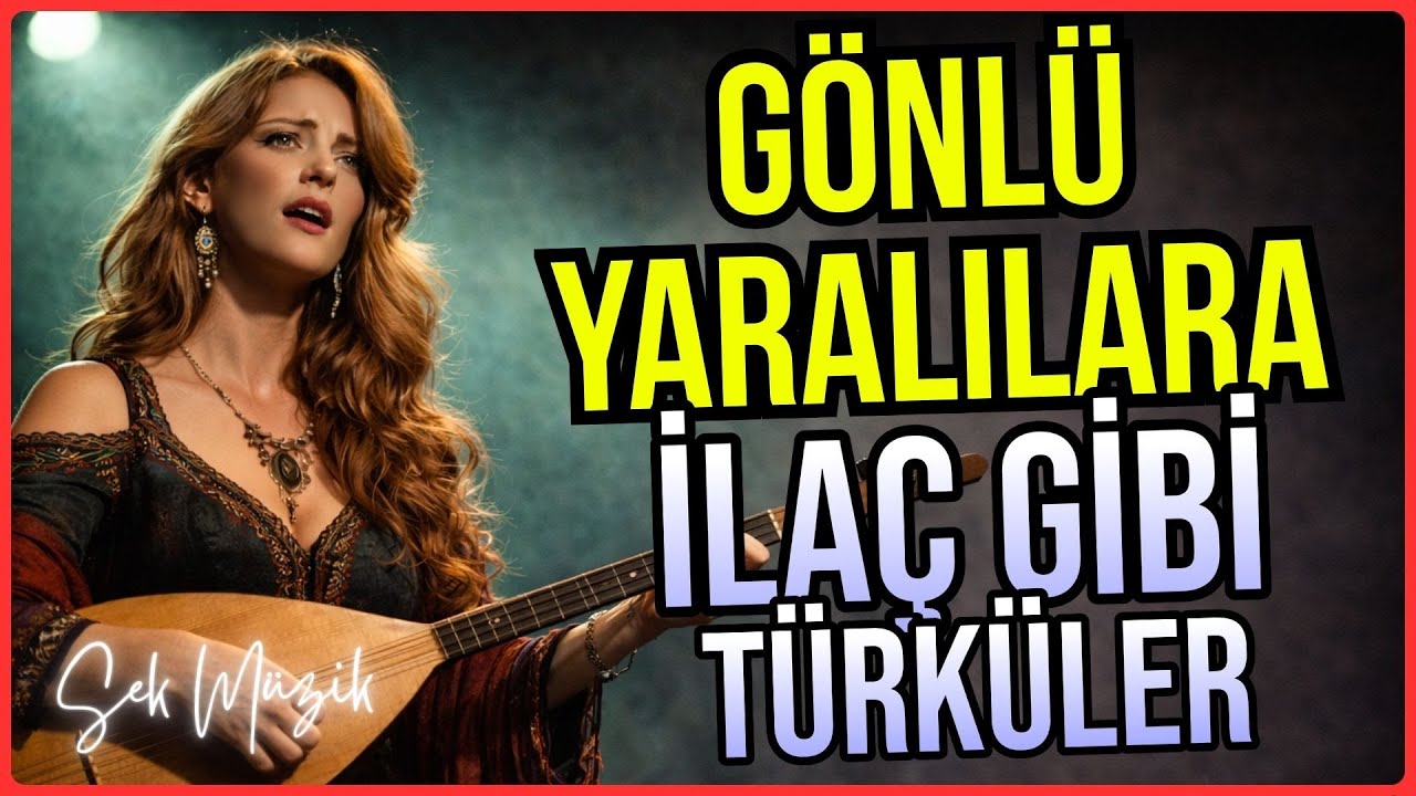 Gönlü Yaralılara İlaç Gibi Derleme Türküler | Damar & Ağlatan Seçmeler | Sek Müzik DİNLE! (2026
