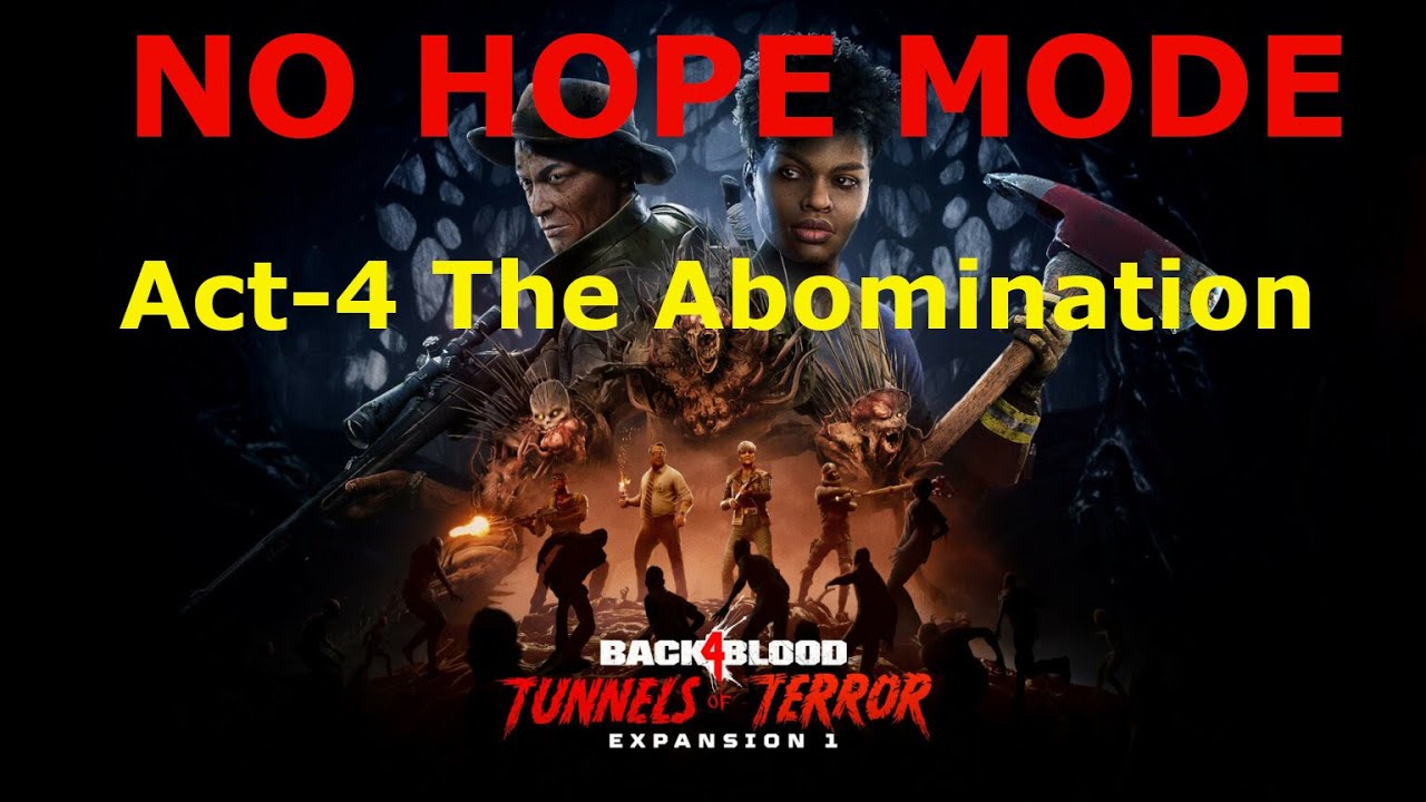 Back 4 Blood- NO HOPE Solo Guide-- Act-4 Abomination *Quick Kill*