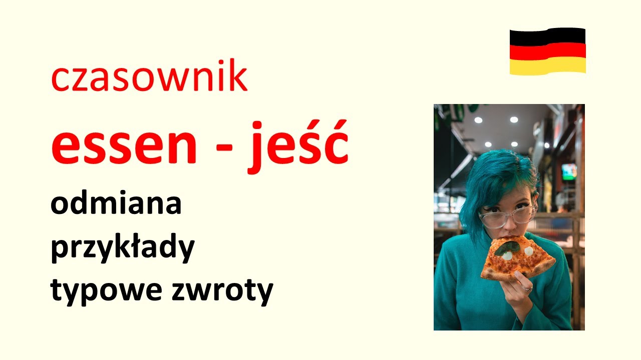 essen - odmiana czasownika, przykłady, zwroty