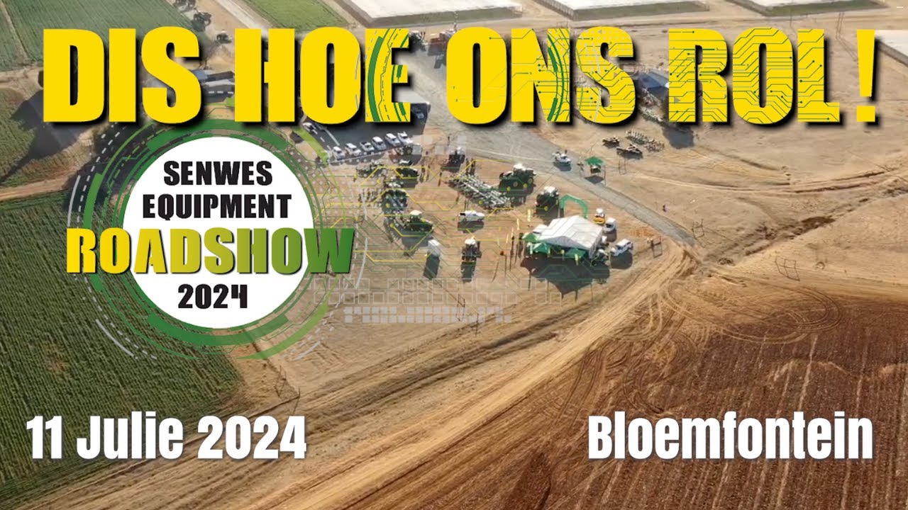 Bloemfontein | Senwes Equipment Roadshow 2024