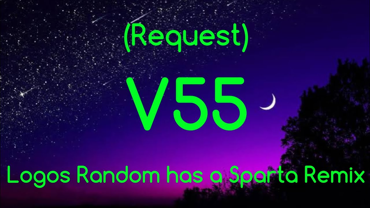 (Request) Logos Random has a Sparta Remix V55