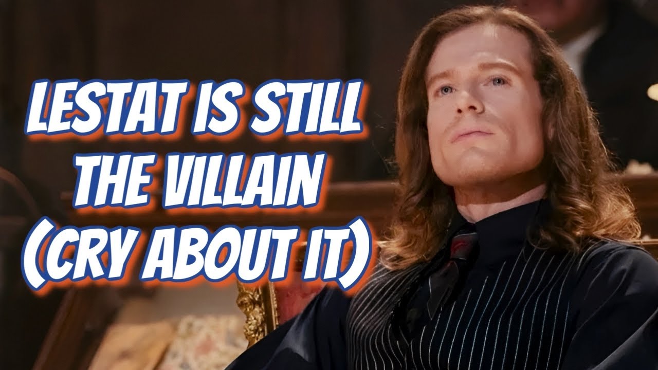 A Response to the Lestat Simps (Interview With The Vampire)