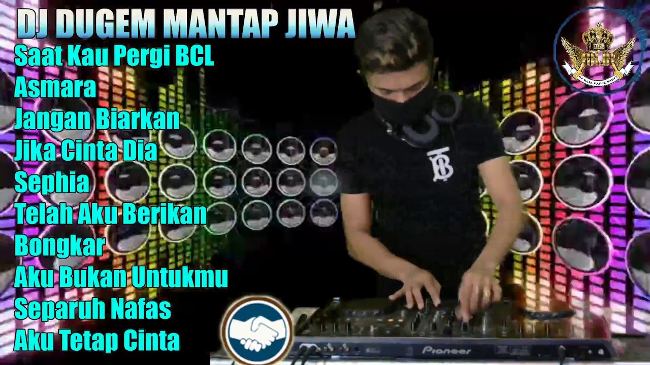 DJ DUGEM MANTAP JIWA 2020 SAAT KAU PERGI BCL VS ASMARA NONSTOP BIKIN OLENG