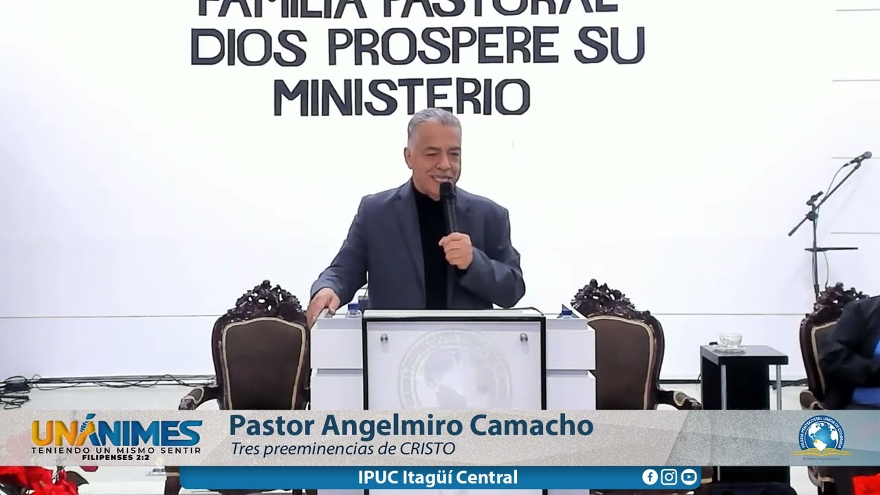 Tres preeminencias de CRISTO  //  Pastor Angelmiro Camacho