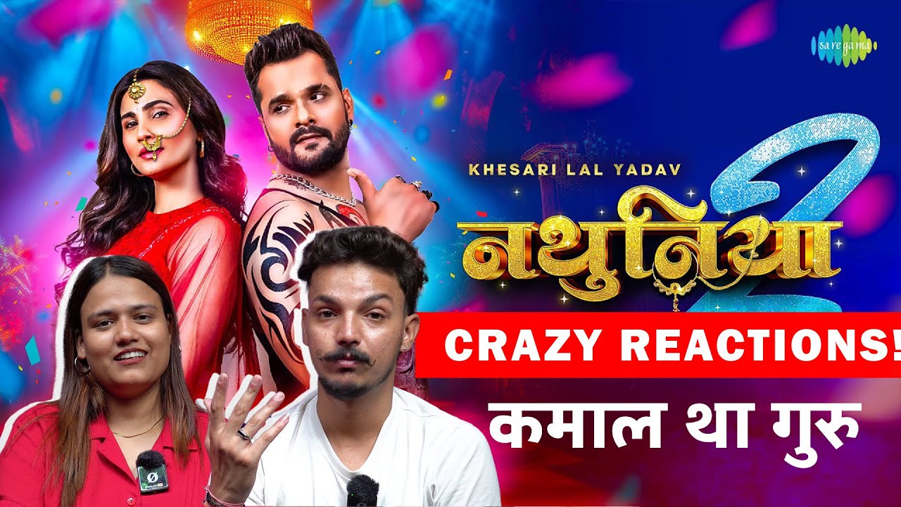 Khesari x Daisy Shah in NATHUNIYA 2 = PURE DHAMAKA 💥 | CRAZY Reaction!
