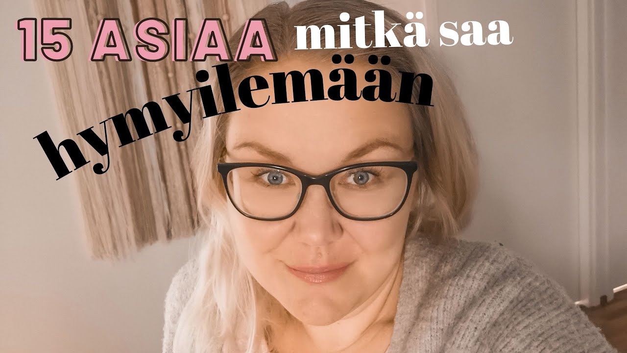 ASIOITA, MITK&Auml; SAA HYMYILEM&Auml;&Auml;N