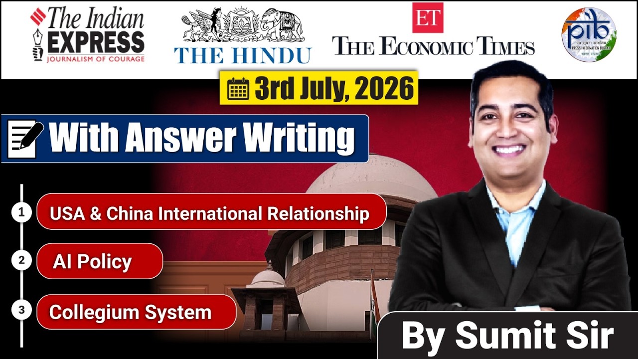 3 July, 2026 Editorial Discussion | International relations, Collegium, AI policy