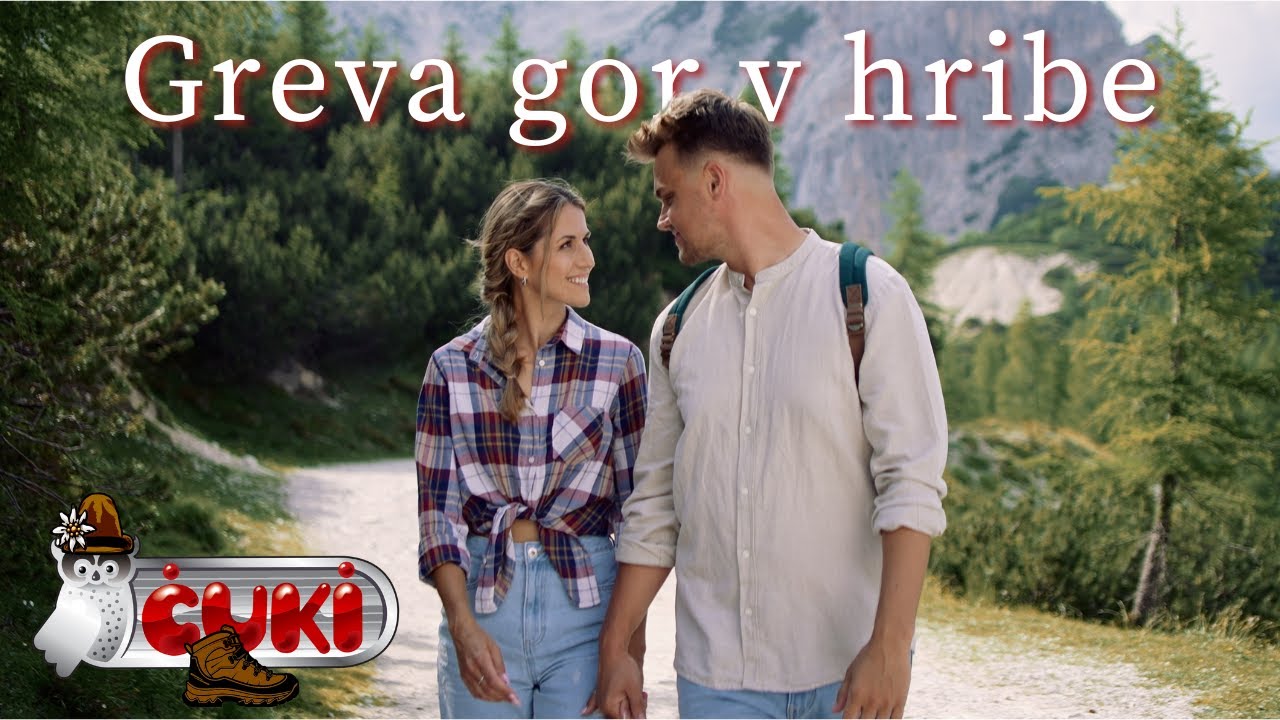 ČUKI - GREVA GOR V HRIBE (Official video 2025)