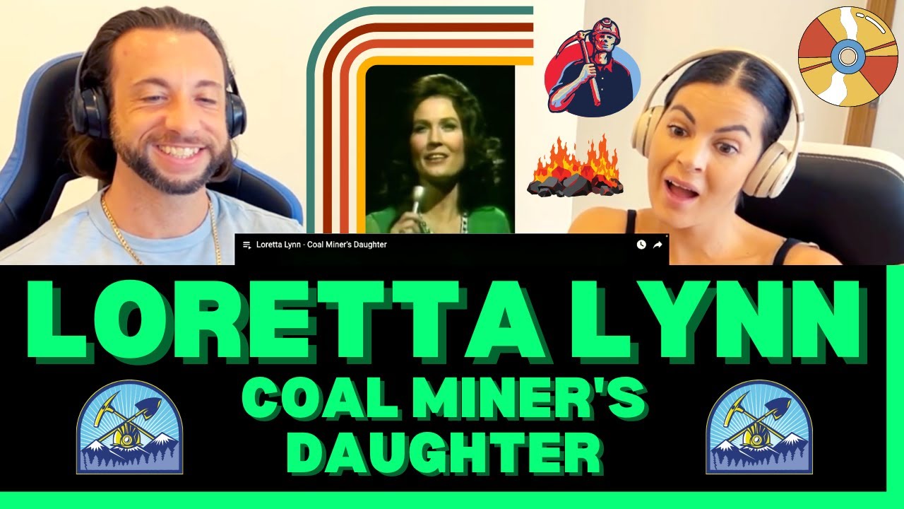 First Time Hearing Loretta Lynn - Coal Miner's Daughter Reaction - WOW!  HOW TIMES HAVE CHANGED!