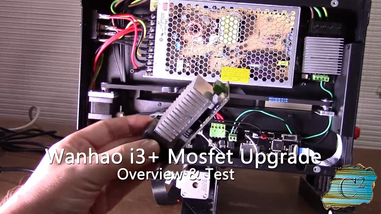 Wanhao i3 Plus Mosfet Upgrade - Overview & Test