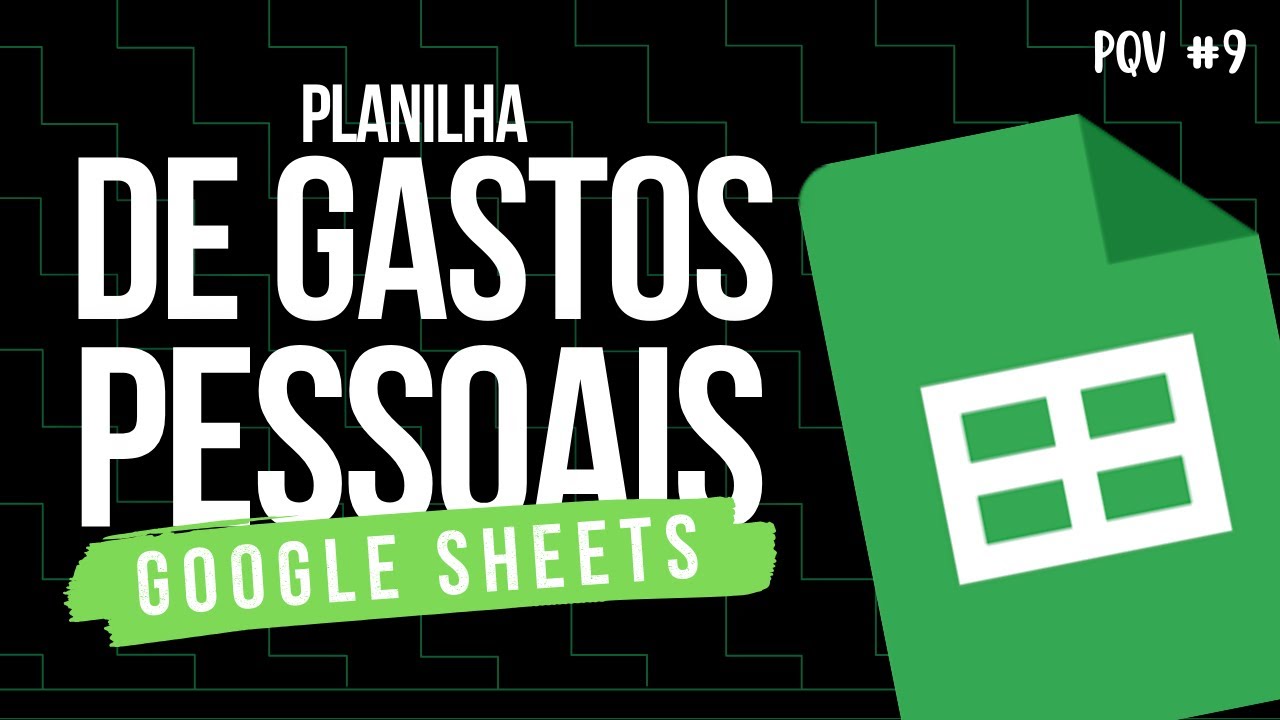 Live #468 - Planilha de gastos pessoais no Google Sheets - Planilha que vende #9