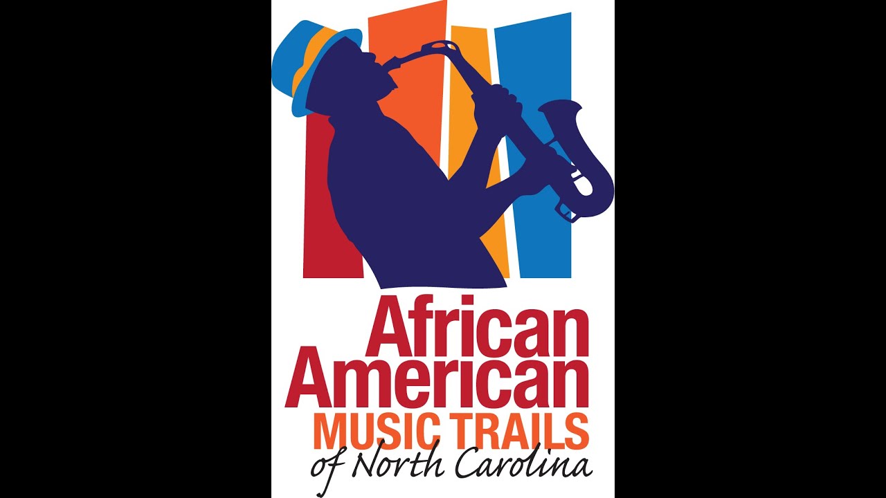 African American Music Trails of Eastern North Carolina Transitioning to NCAAHC