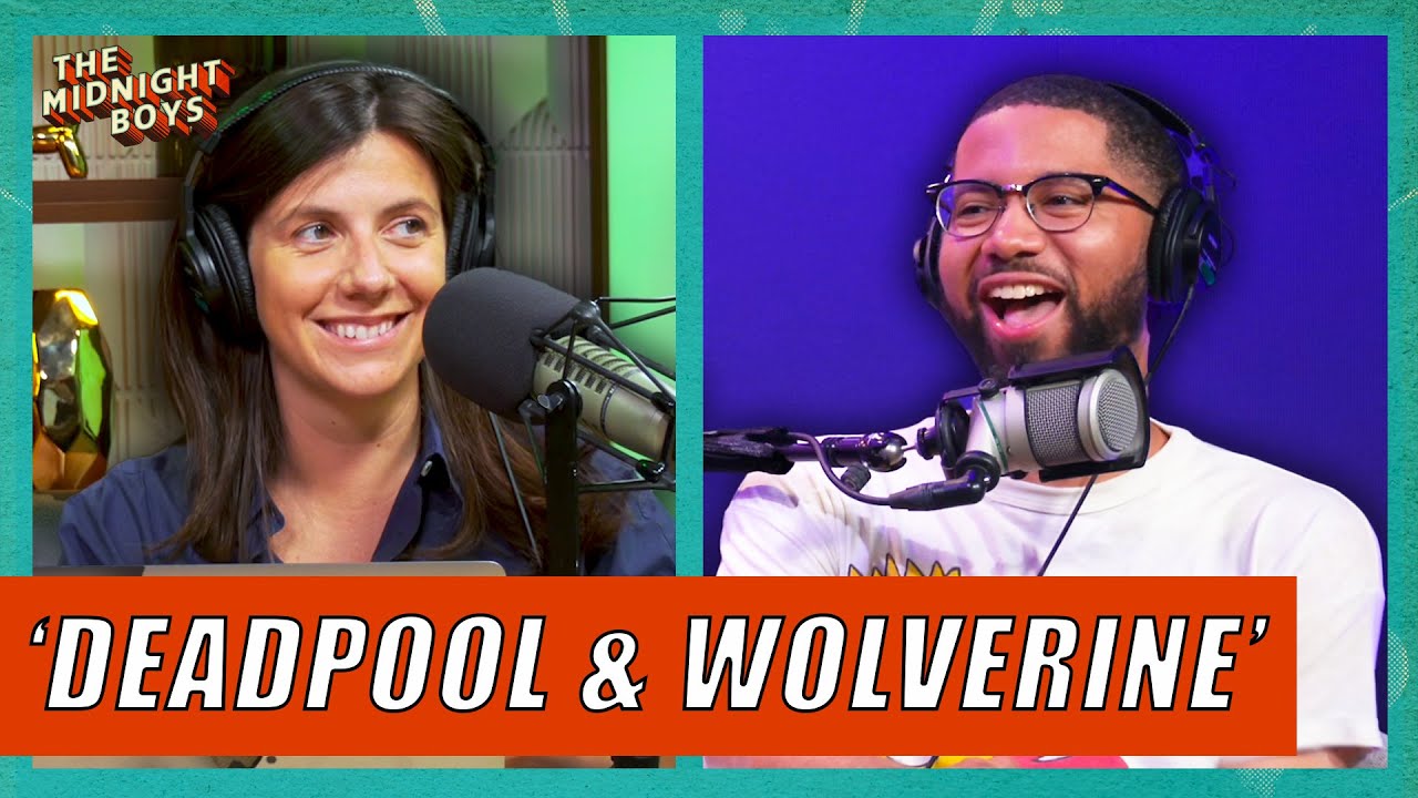 ‘Deadpool & Wolverine’ Instant Reactions With 'The Big Picture' | The Midnight Boys