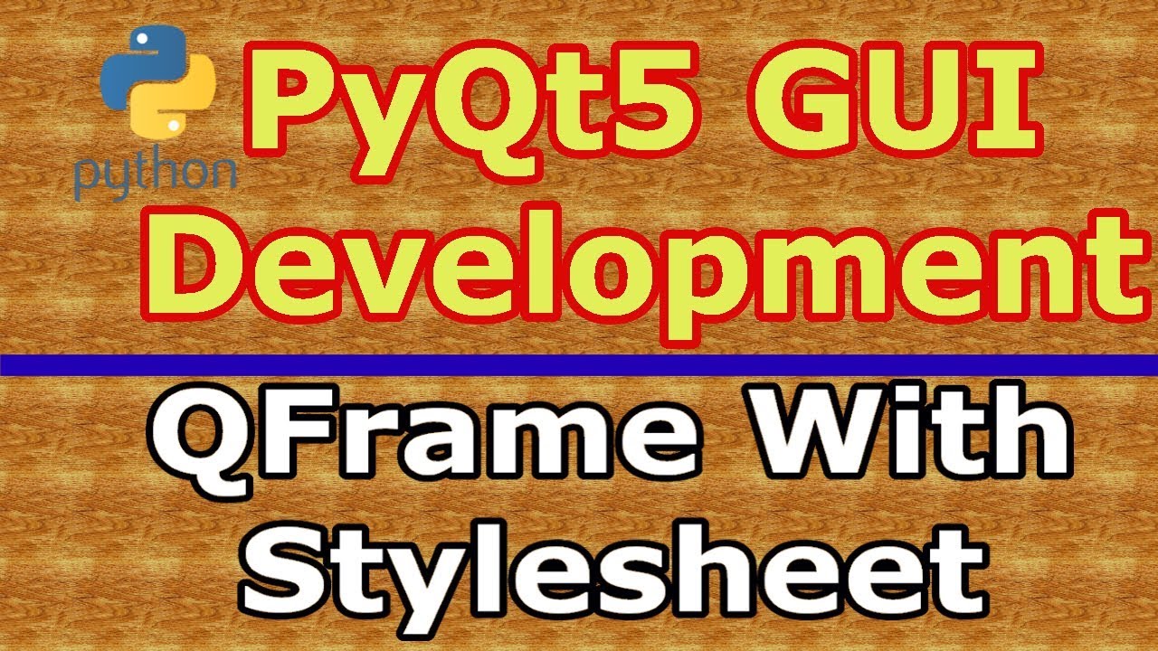 How To Create Frame In PyQt5 With QFrame Class #16