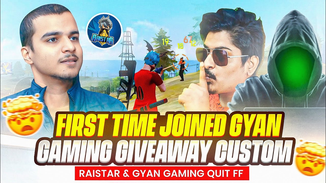 FIRST TIME JOINED @Gyan Gamingㅤ GIVEAWAY CUSTOM 🔥 HACKER    GYAN GAMING AND RAISTAR QUIT FREE FIRE😥