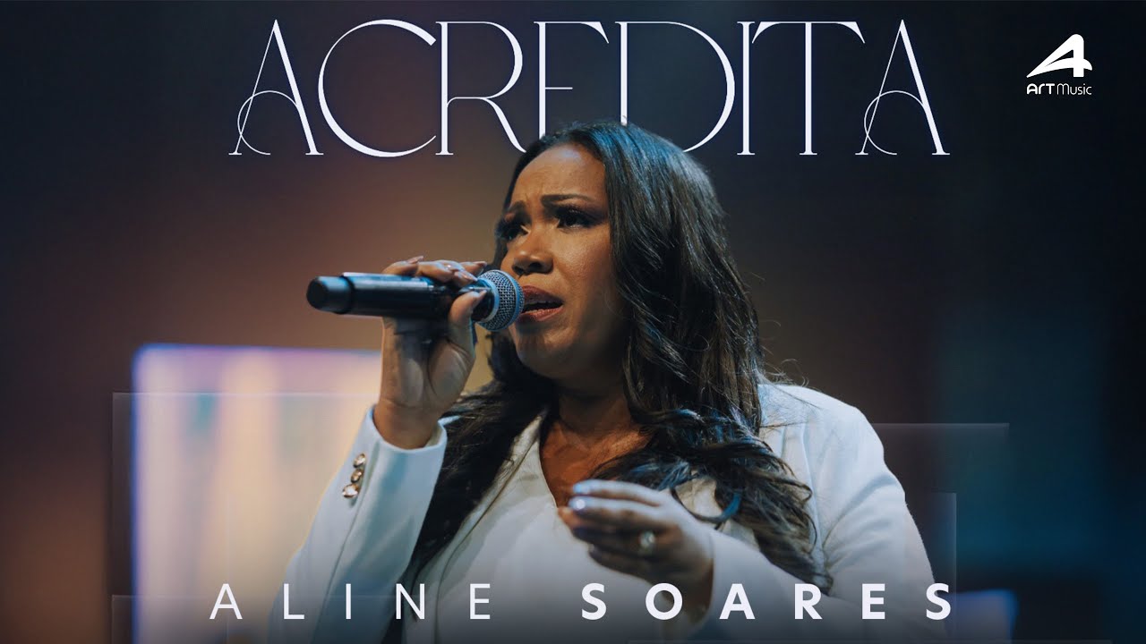 ACREDITA - Aline Soares (Ao Vivo)