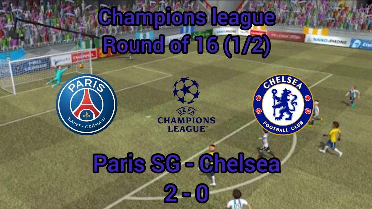 Pro League Soccer/ Paris SG - Chelsea/ Champions League - Round of 16 (1/2)