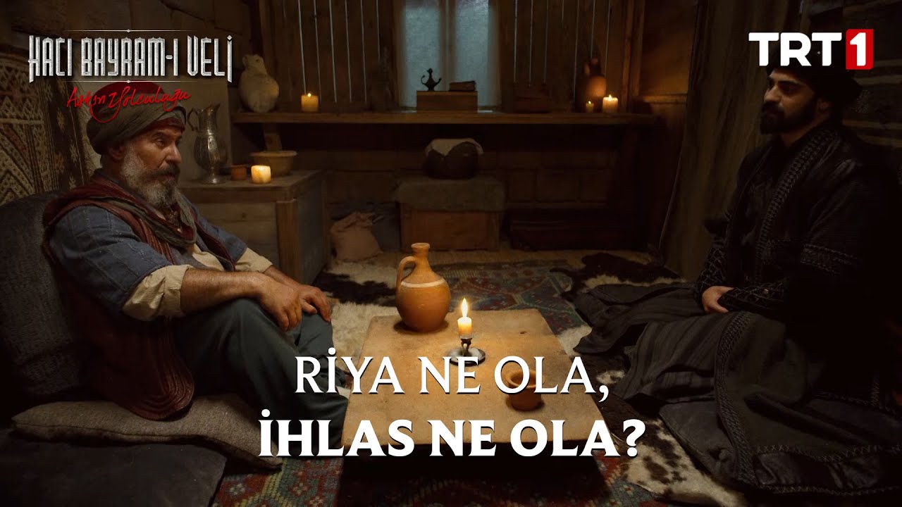 Riya Ne Ola, İhlas Ne Ola? - Aşkın Yolculuğu: Hacı Bayram-ı Veli 5. Bölüm