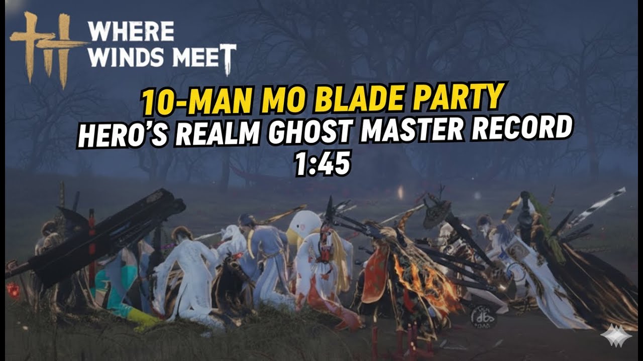 Where Winds Meet Mo Blade Hero's Relam Ghost Master + Twin Lions 10-MAN MO BLADE PARTY 연운 맥도 10인팟 협경