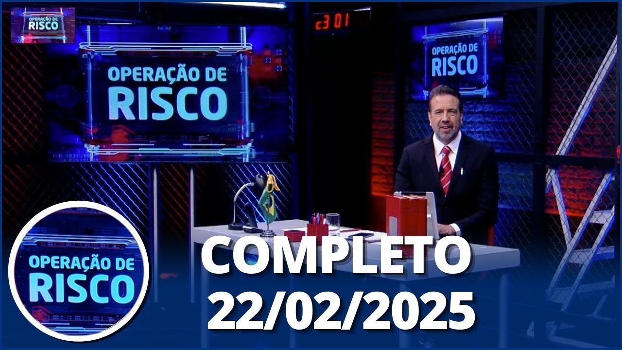 Operação de Risco (22/02/24)| Completo