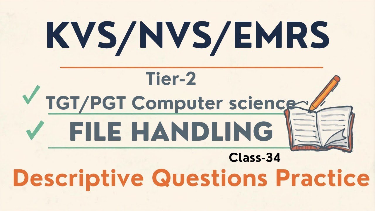 File Handling Descriptive Questions | KVS NVS EMRS Tier-2 Computer Science