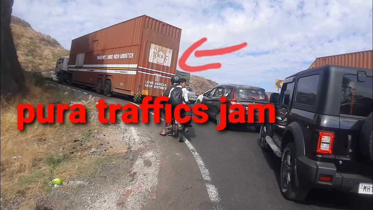 ek truck wale ki wajese pura khambatki ghat traffic jam...