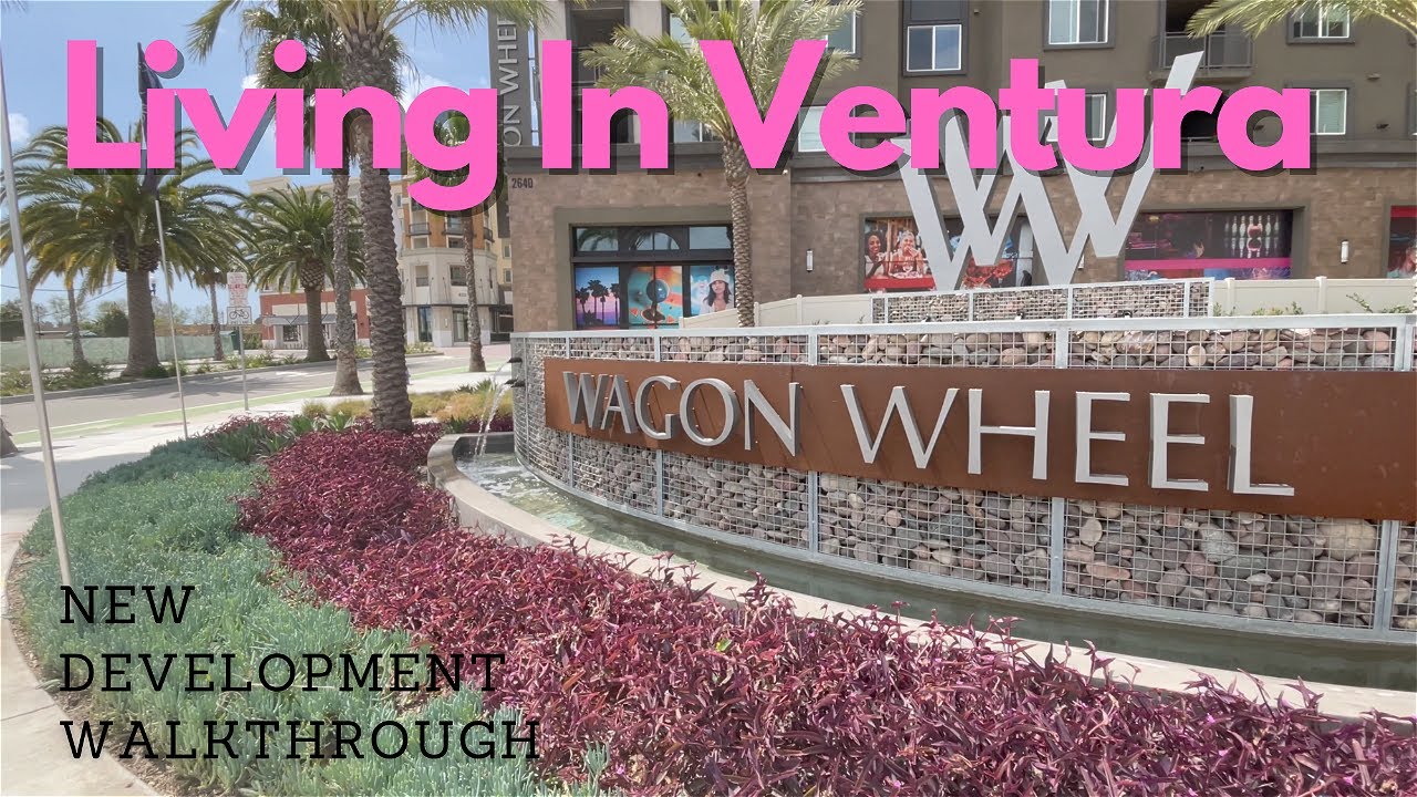 Living in Ventura | WAGON WHEEL TOUR | Oxnard, CA | Ventura County Real Estate | New Construction