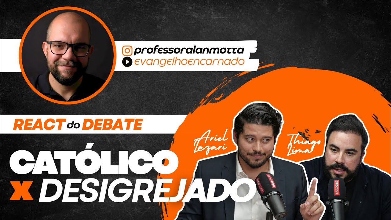 REACT: ARIEL LAZARI x THIAGO LIMA (Cat&oacute;lico x Desigrejado) | O QUE &Eacute; A IGREJA? 