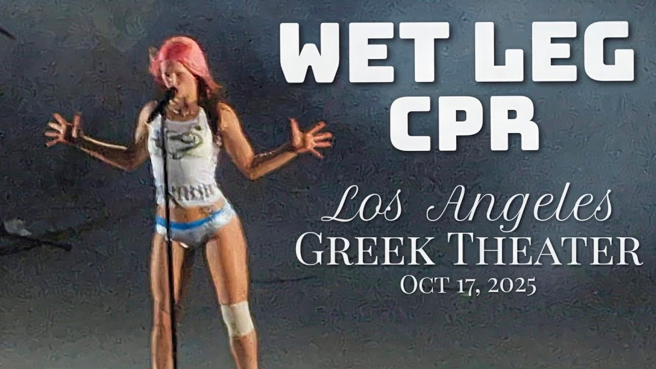 WET LEG . CPR . Los Angeles . Greek Theater . Oct 17, 2025