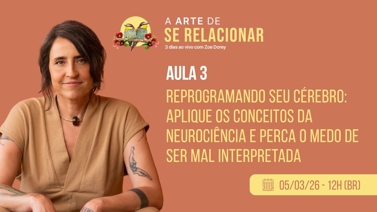 Aula 3 | Reprogramando seu cérebro: Aplique os conceitos da neurociência
