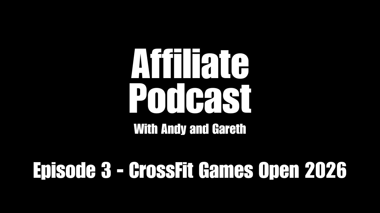 CrossFit UK Podcast - Episode 3