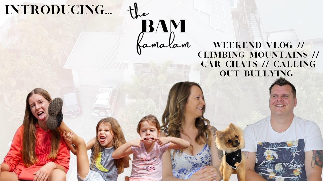 WEEKEND VLOG // Climbing Mountains // Car Chats // CALLING OUT Bullying