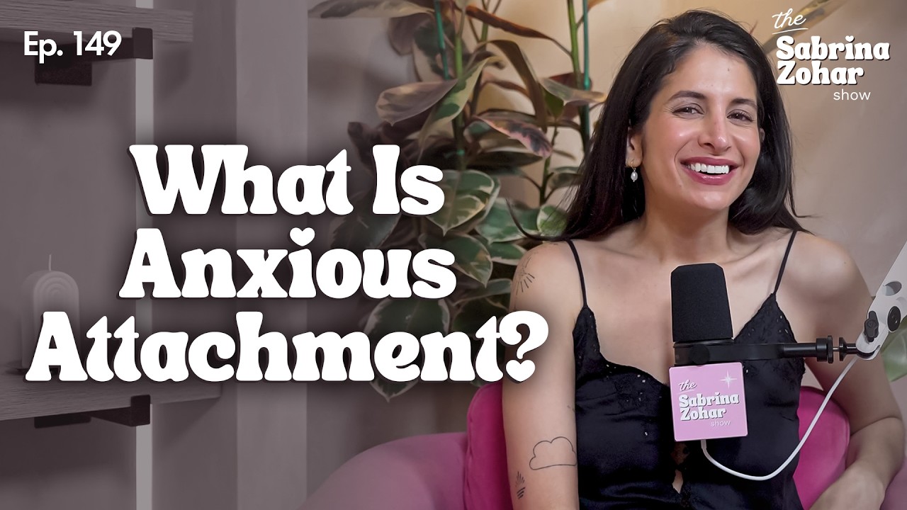 What Is Anxious Attachment and How It Shows Up in Dating and Relationships? | Sabrina Zohar