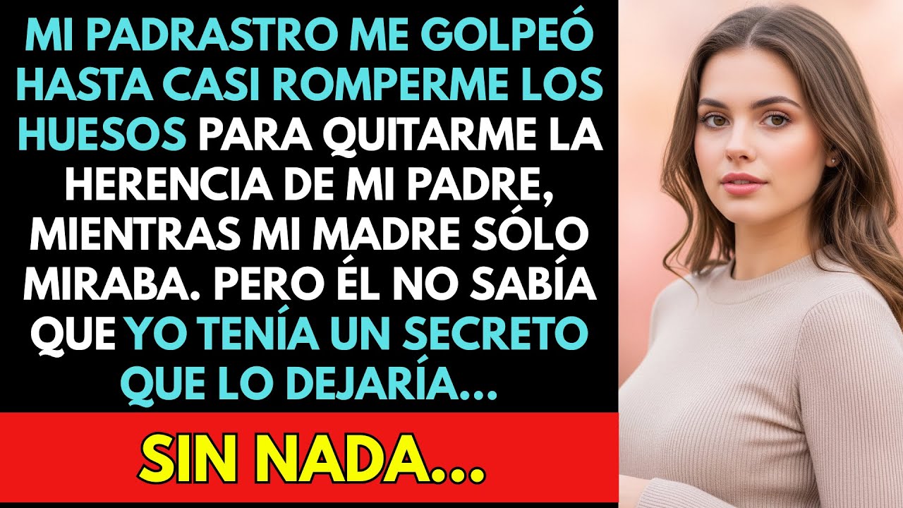 Mi Padrastro Me Golpeó Frente A Mi Madre Por La Herencia De Papá, Pero No Sabía Que Yo Ya Era...