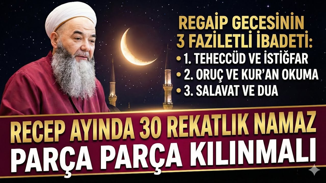 Regaip gecesinin 3 faziletli ibadeti / Recep ayında 30 rekatlık namaz nasıl kılınmalı