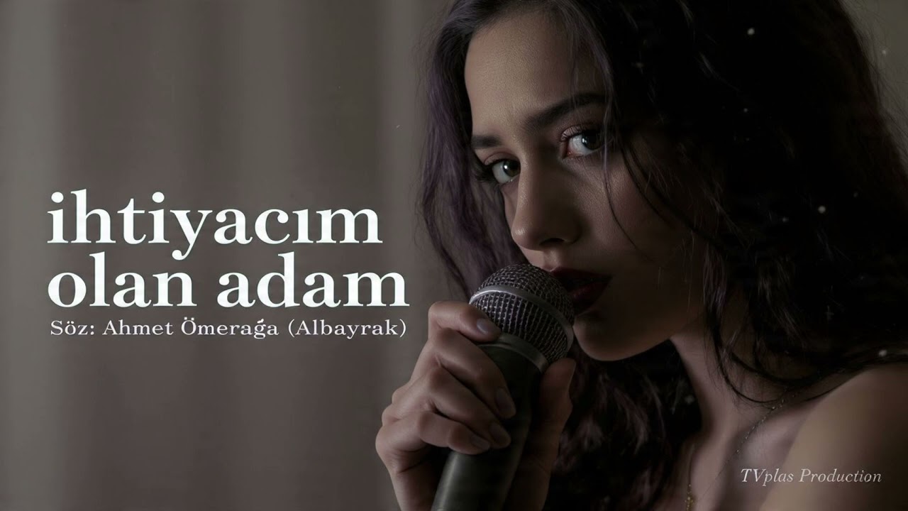 Ruhun Derinliklerine Dokunan Modern Bir R&B Esintisi: İhtiyacım Olan Adam | TVplas Production