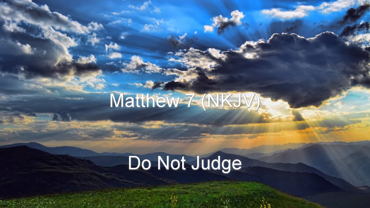 Matthew 7 (NKJV) - Sermon on the Mount Pt. 3 (Ask, Seek, Knock...)