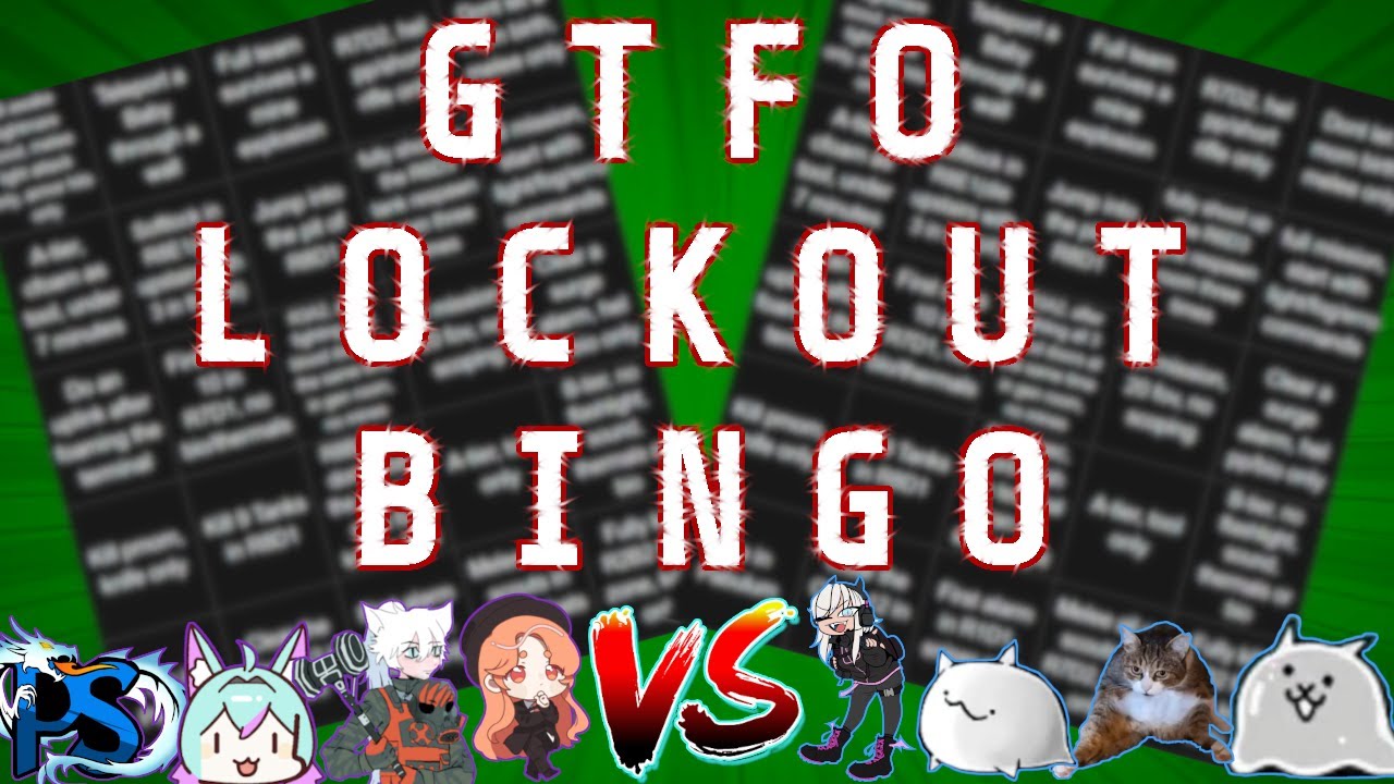 Это событие проверило наши знания и навыки! — GTFO Lockout Bingo